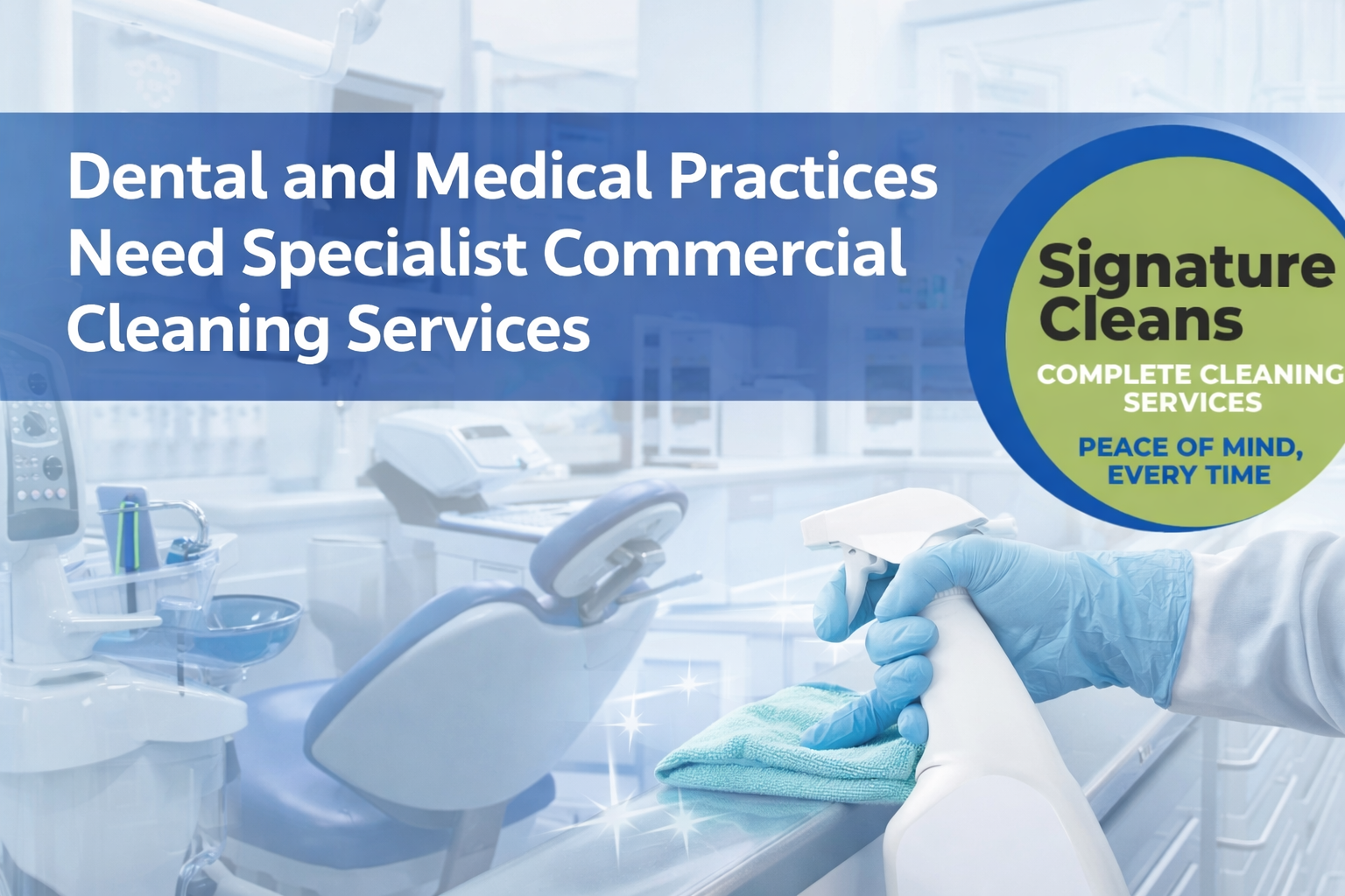 Dental and Medical Practices Need Specialist Commercial Cleaning Services